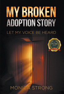 My Broken Adoption Story -Let My Voice Be Heard