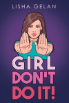 Girl Don't Do it!