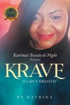 Krave :  Katrina Sweets at Night  I CAN’T BREATHE