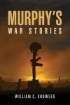 Murphy's War Stories