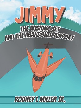 JIMMY THE WISHING JET AND THE ABANDONED AIRPORT