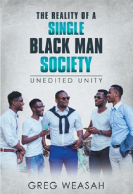 The Reality of a Single Black Man Society: Unedited Unity