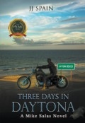 Three Days In Daytona by <mark>JJ Spain</mark>