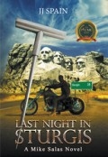Last Night in Sturgis by <mark>JJ Spain</mark>