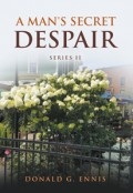 A Man's Secret Despair by <mark>Donald G. Ennis</mark>