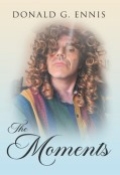 THE MOMENTS by <mark>Donald G. Ennis</mark>