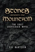 Stones Beneath the Mountain by <mark>X.O. Hartzler</mark>