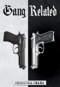 Gang Related by <mark>Oreoluwa Obaba</mark>