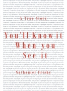 You’ll Know it When you See it - A True Story