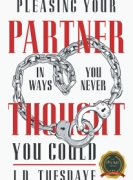 Pleasing Your Partner In Ways You Never Thought You Could