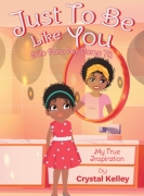 Just To Be Like You