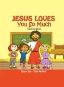 JESUS LOVES YOU SO MUCH Coloring Book