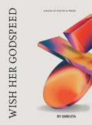WISH HER GODSPEED : A BOOK OF POETRY AND PROSE