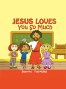 JESUS LOVES YOU SO MUCH