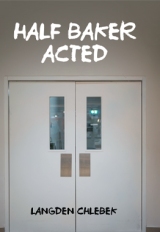 HALF BAKER ACTED