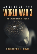ANOINTED FOR WORLD WAR 3