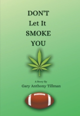 DON'T LET IT SMOKE YOU