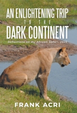 An Enlightening trip to the  Dark Continent : Reflections on my African Safari, 2023