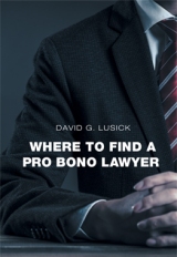WHERE TO FIND A PRO BONO LAWYER